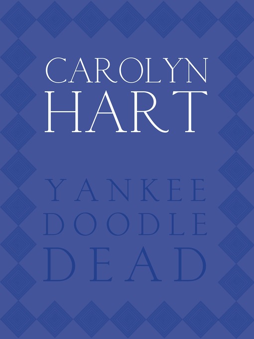 Title details for Yankee Doodle Dead by Carolyn Hart - Available